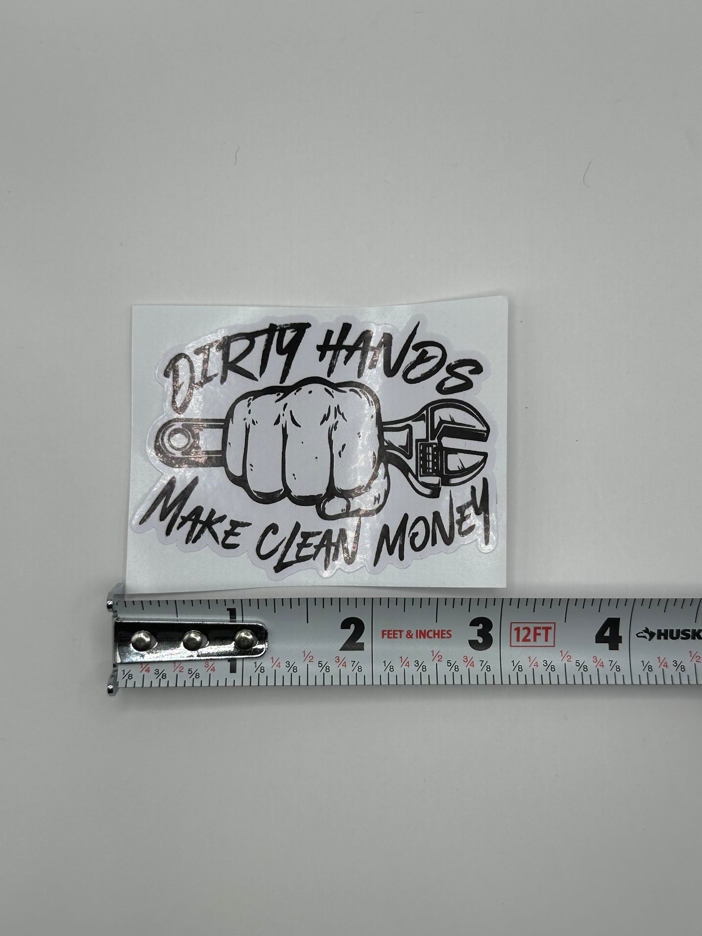 Dirty Hands Make Clean Money Sticker