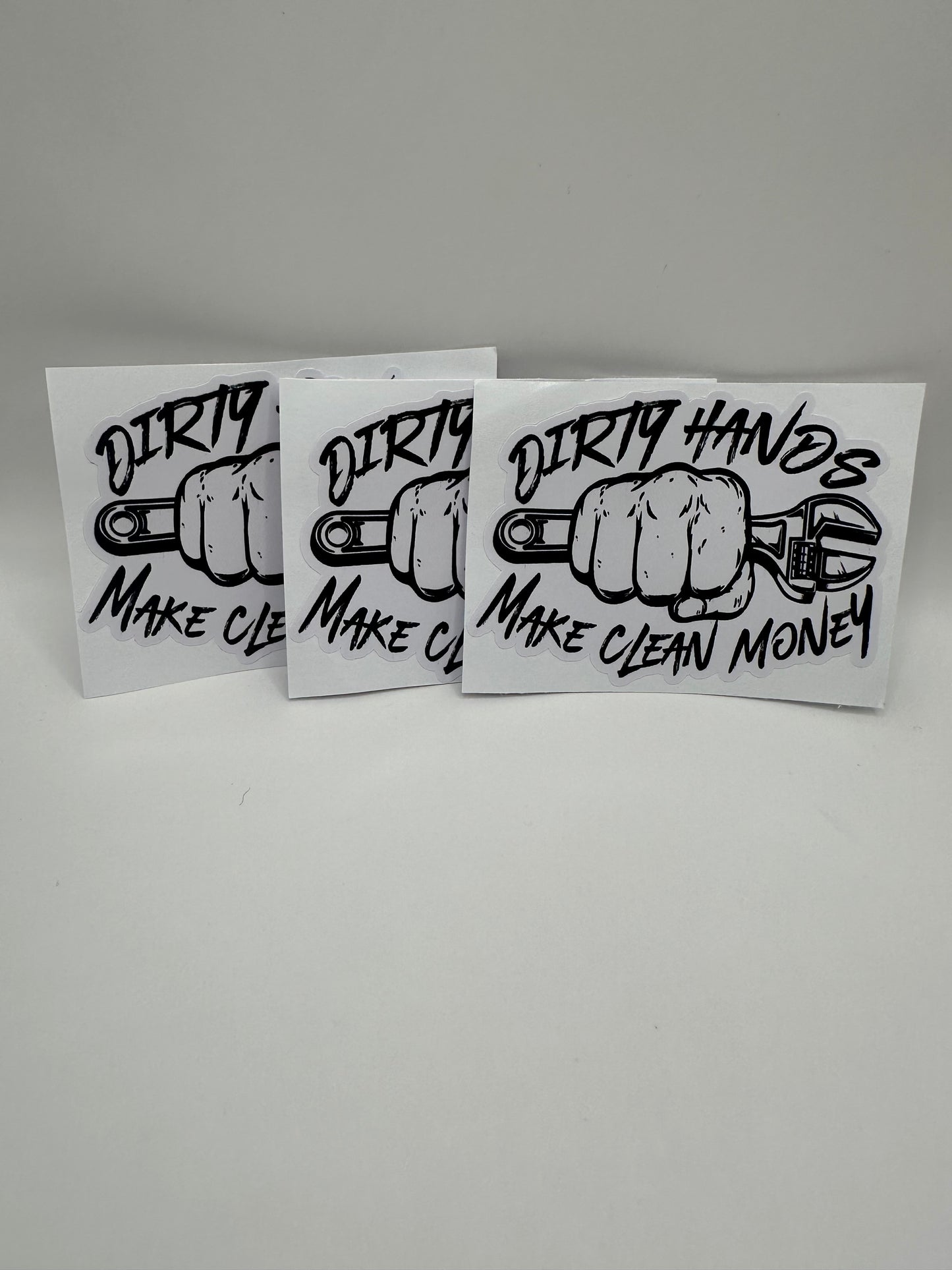 Dirty Hands Make Clean Money Sticker