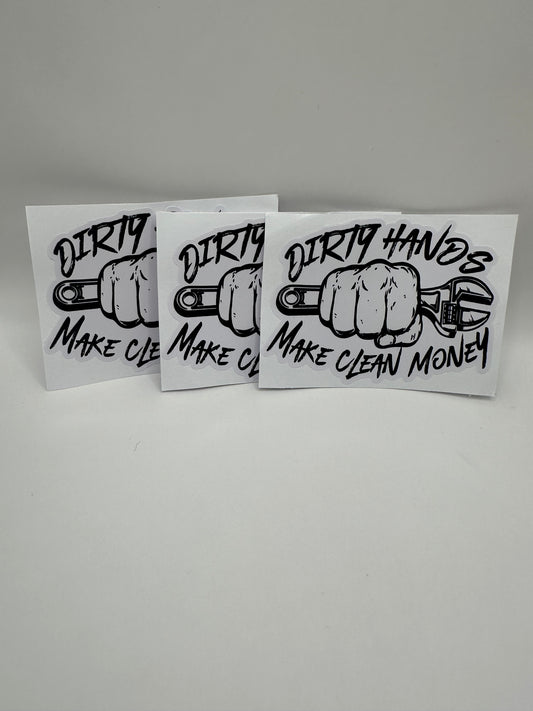 Dirty Hands Make Clean Money Sticker