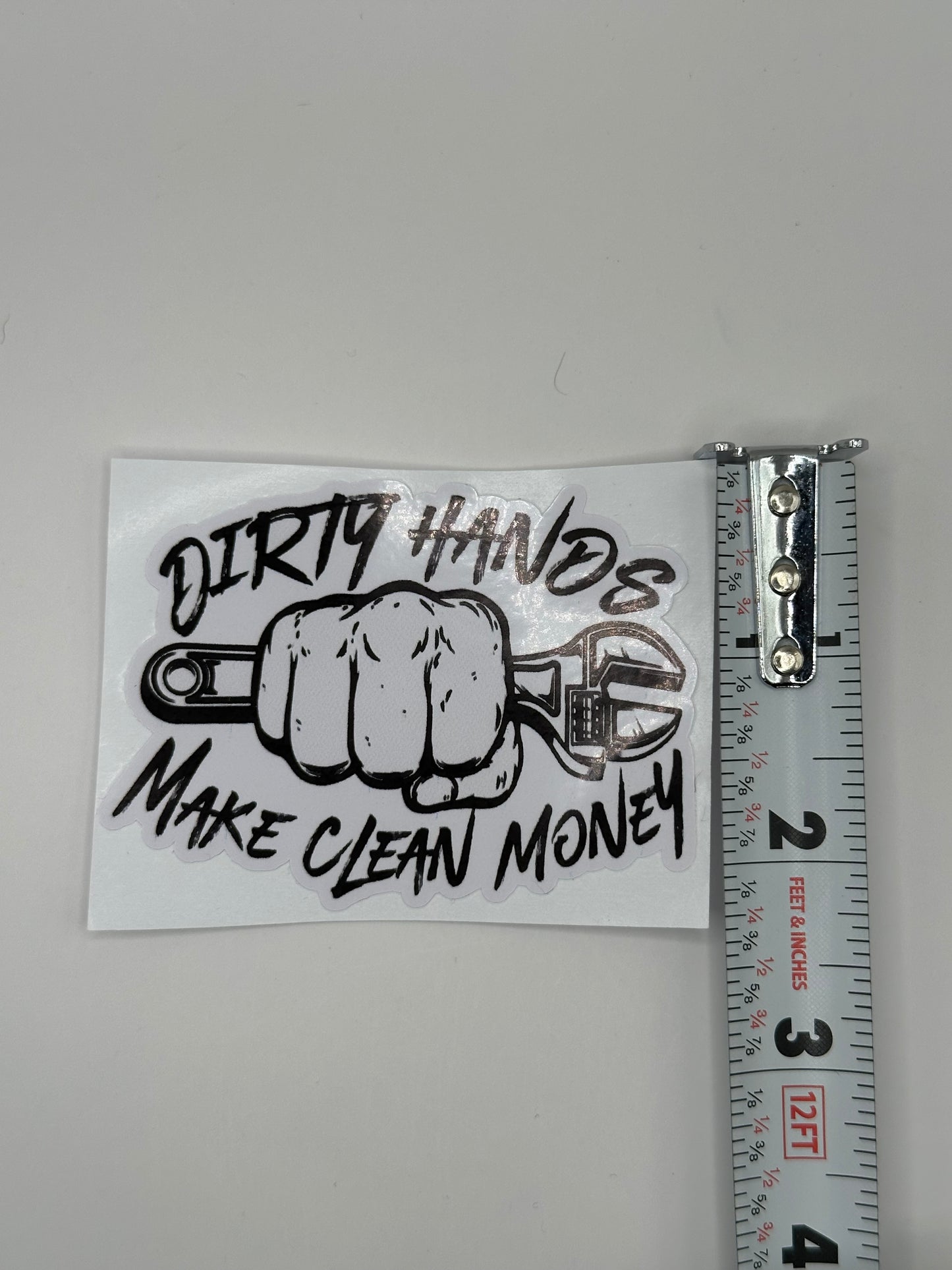 Dirty Hands Make Clean Money Sticker
